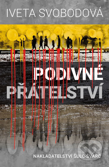 Podivné přátelství - Iveta Svobodová - kniha z kategorie Detektivky, thrillery a horory