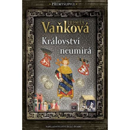 Přemyslovci 5 - Království neumírá - Ludmila Vaňková