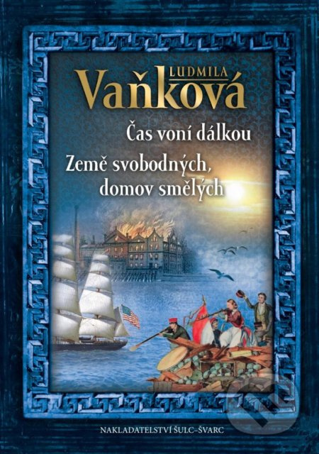 Čas voní dálkou / Země svobodných, domov smělých - Ludmila Vaňková