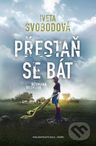 Přestaň se bát - Iveta Svobodová