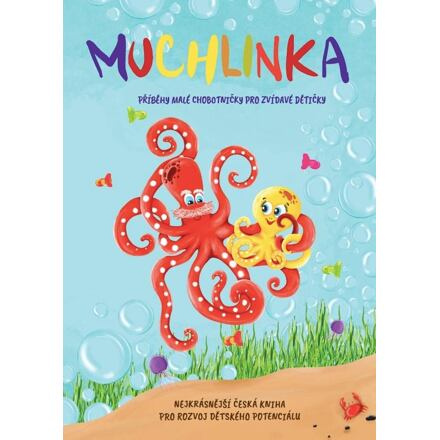 Muchlinka - Příběhy malé chobotničky pro zvídavé dětičky - Petra Kamelandrová, Dominika Boček