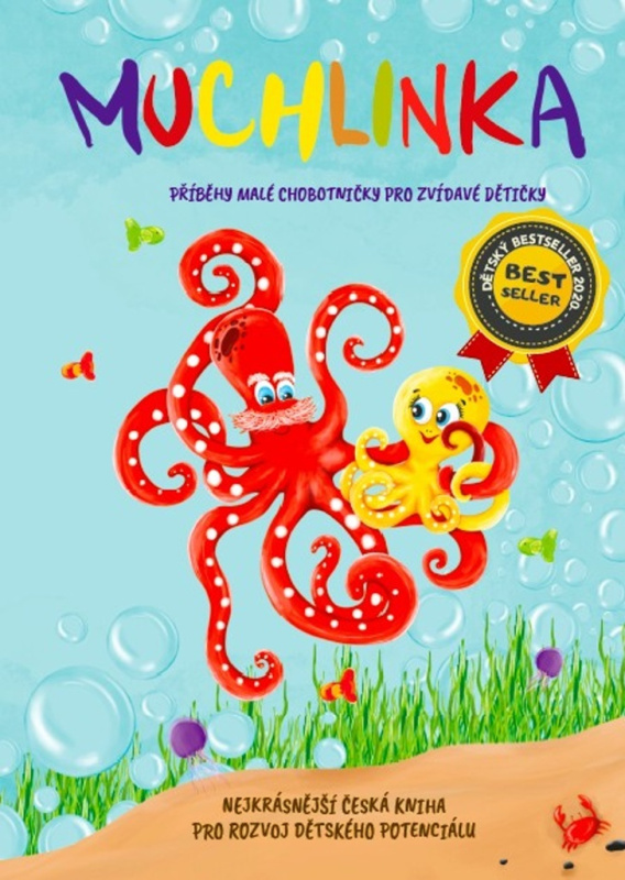 Muchlinka - Příběhy malé chobotničky pro zvídavé dětičky - Petra Kamelandrová, Dominika Boček