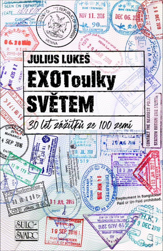 EXOToulky světem : 30 let zážitků ze 100 zemí - Julius Lukeš