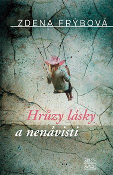 Hrůzy lásky a nenávisti - Zdena Frýbová