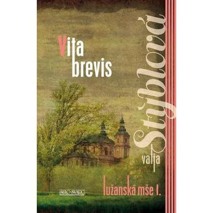 Lužanská mše 1 - Vita brevis - Valja Stýblová