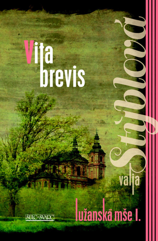 Lužanská mše 1 - Vita brevis - Valja Stýblová