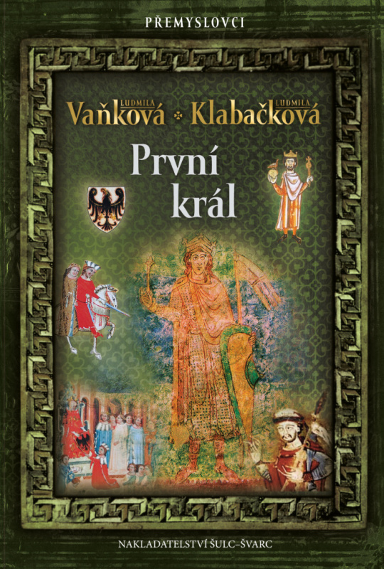 První král - Ludmila Vaňková, Ludmila Klabačková
