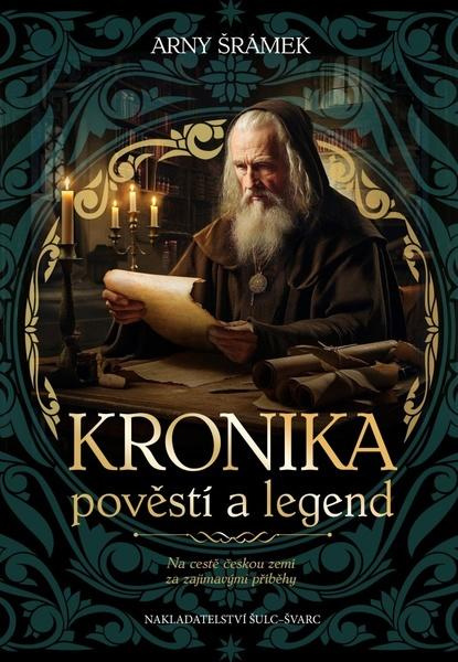 Kronika pověstí a legend (Na cestě českou zemí za zajímavými příběhy) - kniha z kategorie Mýty, pověsti a legendy