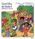 Cestička do školy II (Prvouka pro 1. ročník ZŠ) - Vlasta Švejdová, Hana Rezutková - kniha z kategorie 1. stupeň