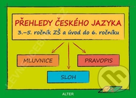 PŘEHLEDY ČESKÉHO JAZYKA 3.-5.r. ZŠ a úvod do 6.r. (092786) Alter