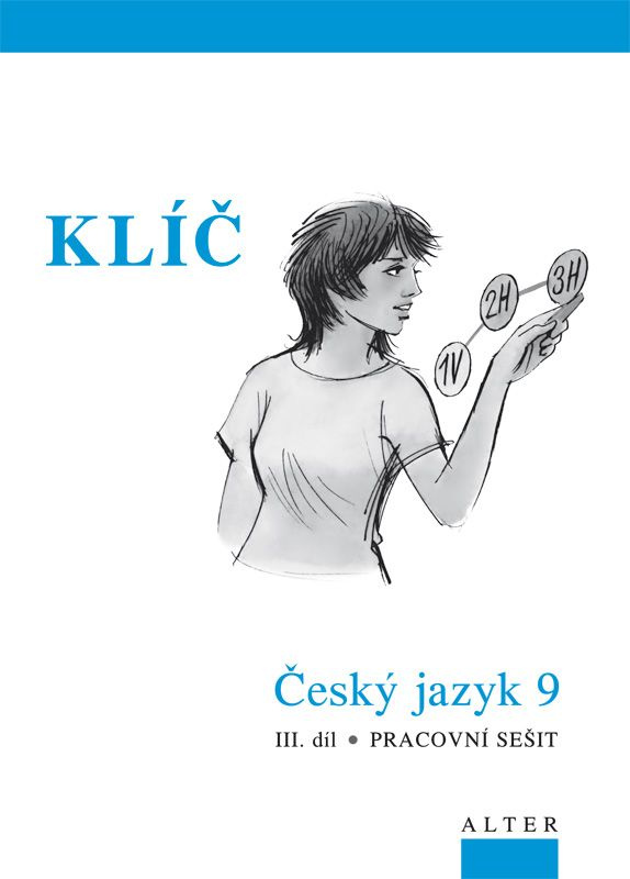 Klíč Český jazyk 9 III. díl Pracovní sešit (Pracovní sešit) - kniha z kategorie 2. stupeň