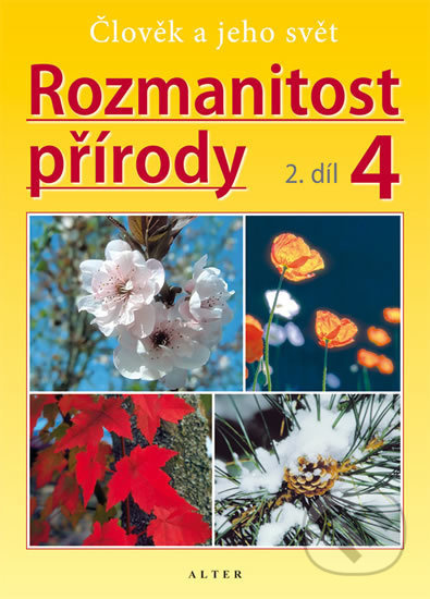 ROZMANITOST PŘÍRODY 4/2 - Přírodověda pro 4. r. Alter