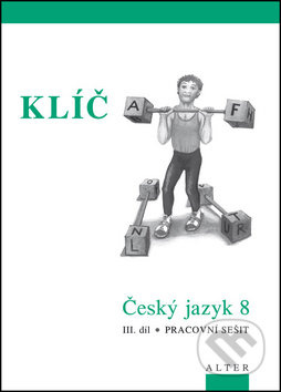 Klíč Český jazyk 8 III. díl Pracovní sešit (Pracovní sešit) - kniha z kategorie 2. stupeň