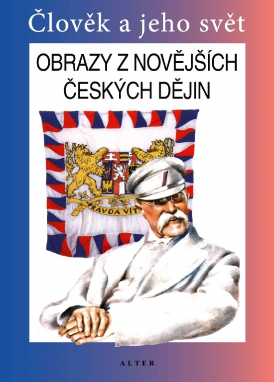 OBRAZY Z NOVĚJŠÍCH ČESKÝCH DĚJIN (092989) Alter