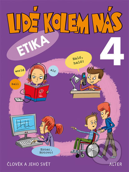 LIDÉ KOLEM NÁS/ Aplikovaná etika pro 4. ročník (092995) Alter