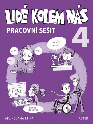 PRACOVNÍ SEŠIT k učebnici LIDÉ KOLEM NÁS/ Etika 4 (092934) Alter