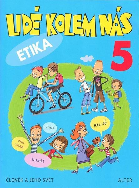 LIDÉ KOLEM NÁS/ Aplikovaná etika pro 5. ročník (092996) Alter