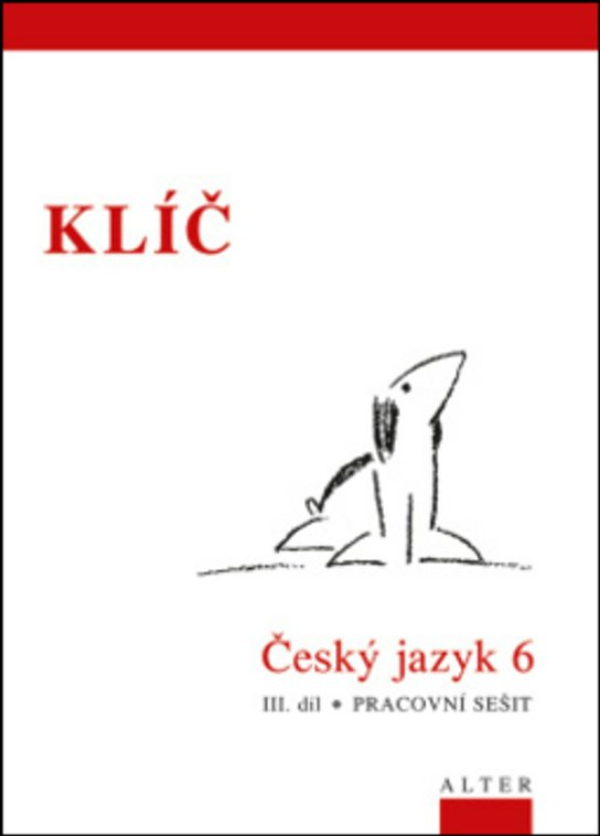 KLÍČ k Českému jazyku 6 - III. díl (092976) Alter