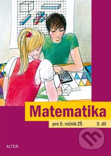 Matematika pro 5. ročník ZŠ (3. díl) - Jaroslava Justová - kniha z kategorie 2. stupeň