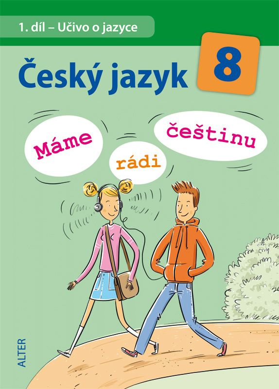 Český jazyk 8  Máme rádi češtinu (I. díl - Učivo o jazyce) - kniha z kategorie 2. stupeň