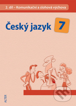 Český jazyk 7 (II. díl) (Komunikační a slohová výchova) - kniha z kategorie 2. stupeň