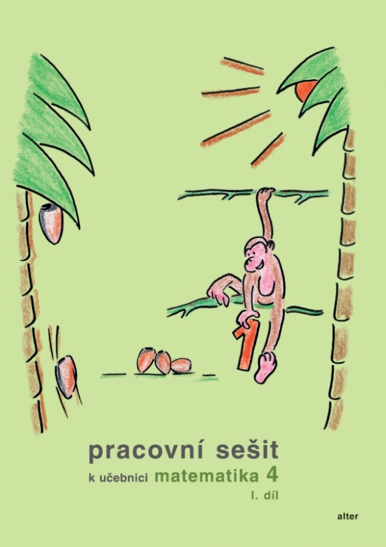 PRACOVNÍ SEŠIT k Matematice pro 4. r. - 1. díl (092890) Alter