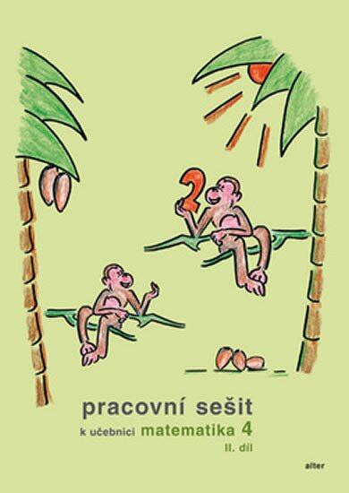 PRACOVNÍ SEŠIT k Matematice pro 4. r. - 2. díl (092891) Alter
