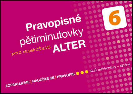 Pravopisné pětiminutovky 6 pro 2. stupeň ZŠ a VG  (092132) Alter
