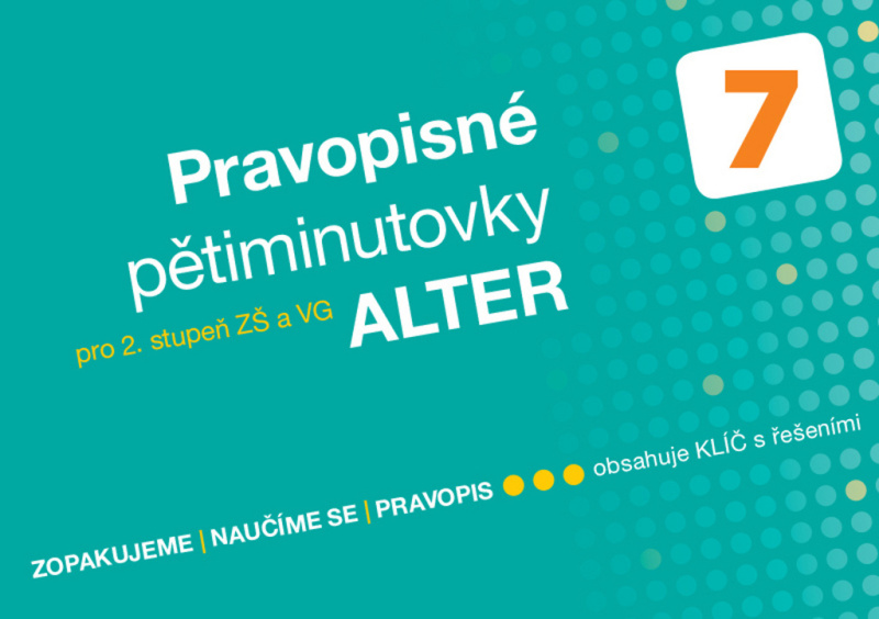 Pravopisné pětiminutovky 7 pro 2. stupeň ZŠ a VG (092133) Alter
