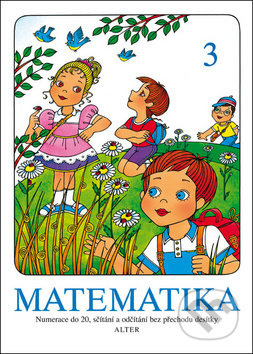 Matematika 3 (Numerace do 20, sčítání a odčítání bez přechodu desítky) - kniha z kategorie 1. stupeň