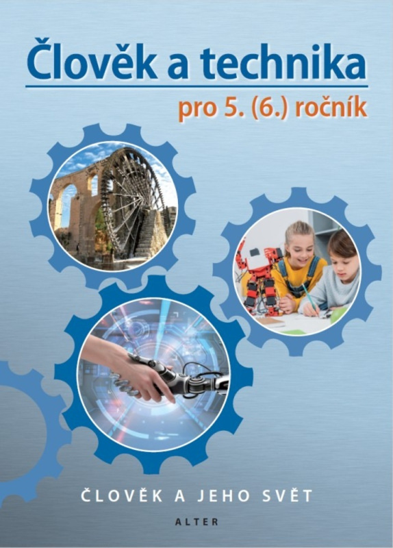 Člověk a technika pro 5. (6.) ročník - Učebnice - Petr Bradáč - kniha z kategorie 2. stupeň