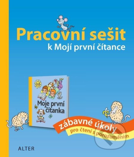Pracovní sešit k Mojí první čítance (zábavné úkoly pro čtení s porozuměním) - kniha z kategorie 1. stupeň