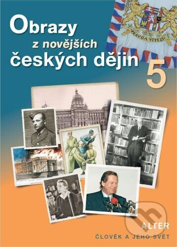 Obrazy z novějších českých dějin 5 (nové vydání)