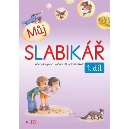 Můj slabikář 1. díl pro 1. ročník ZŠ