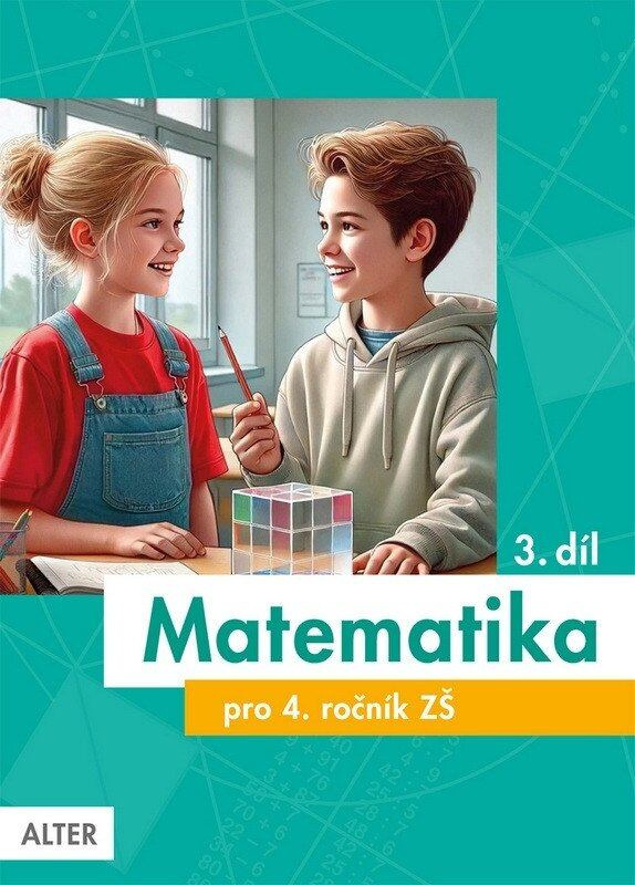 Matematika pro 4. ročník ZŠ 3. díl