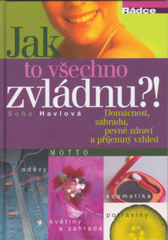 Jak to všechno zvládnu? (poškozená) - Soňa Havlová