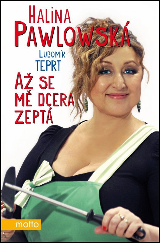 Až se mě dcera zeptá - Halina Pawlowská, Lubomír Teprt