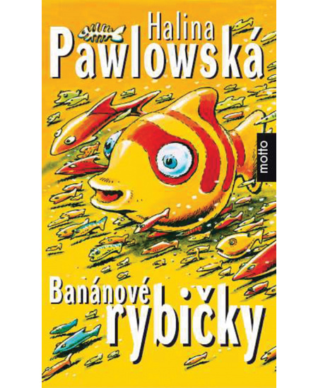 Banánové rybičky - Halina Pawlowská