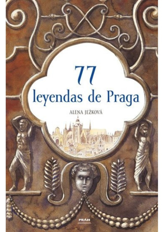 77 leyendas de Praga - Alena Ježková
