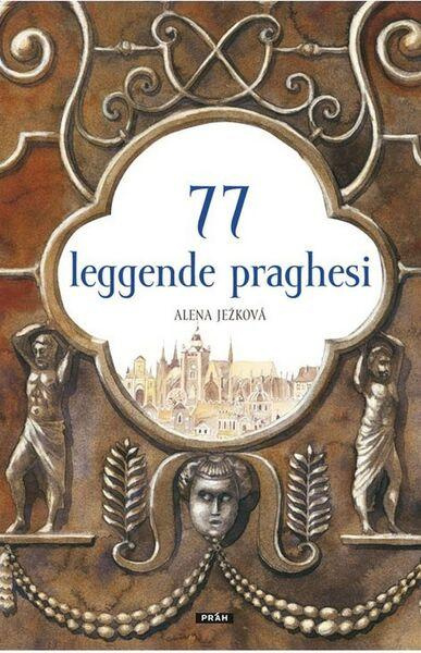 77 leggende praghesi - Alena Ježková