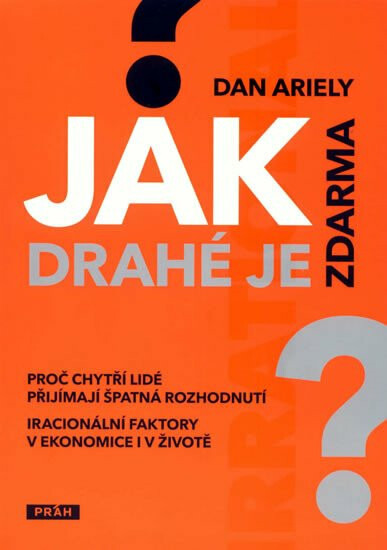 Jak drahé je zdarma? - Dan Ariely