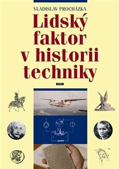 Lidský faktor v historii techniky - Vladislav Procházka