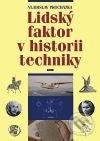 Lidský faktor v historii techniky - Vladislav Procházka