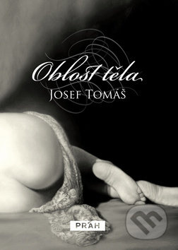 Oblost těla - Josef Tomáš