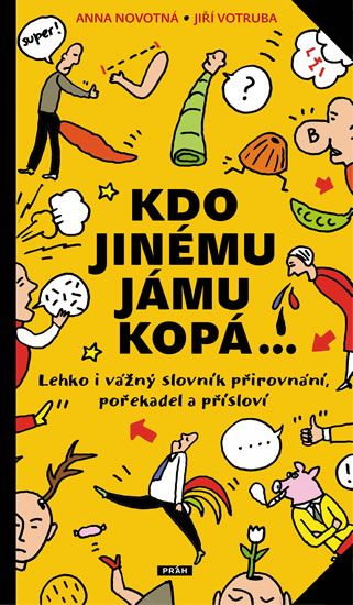 Kdo jinému jámu kopá - Anna Novotná