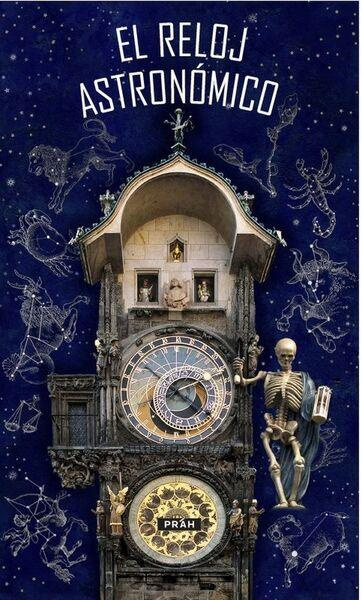 Pražský orloj / El Reloj astronómico - Anna Novotná