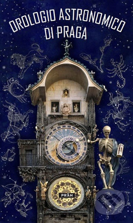 Pražský orloj / Orologio Astronomico Di Praga - Anna Novotná