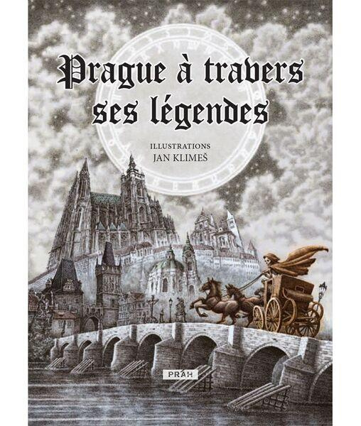 Prague a travers ses legendes - Anna Novotná