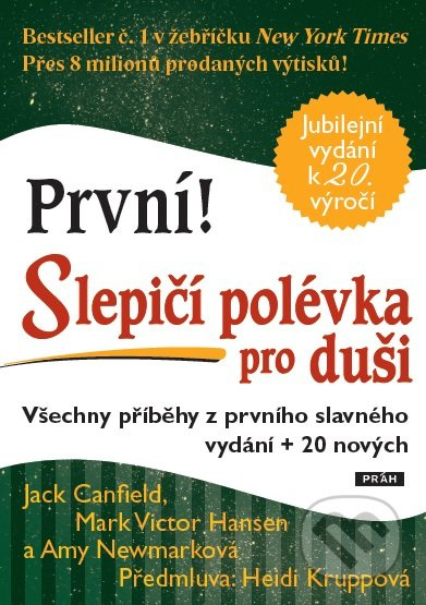 Slepičí polévka pro duši - Jack Canfield, Mark Victor Hansen, Amy Newmarková