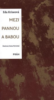 Mezi pannou a babou - Eda Kriseová